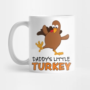 Daddy's Little Turkey 2To enable all products, your file must b Mug